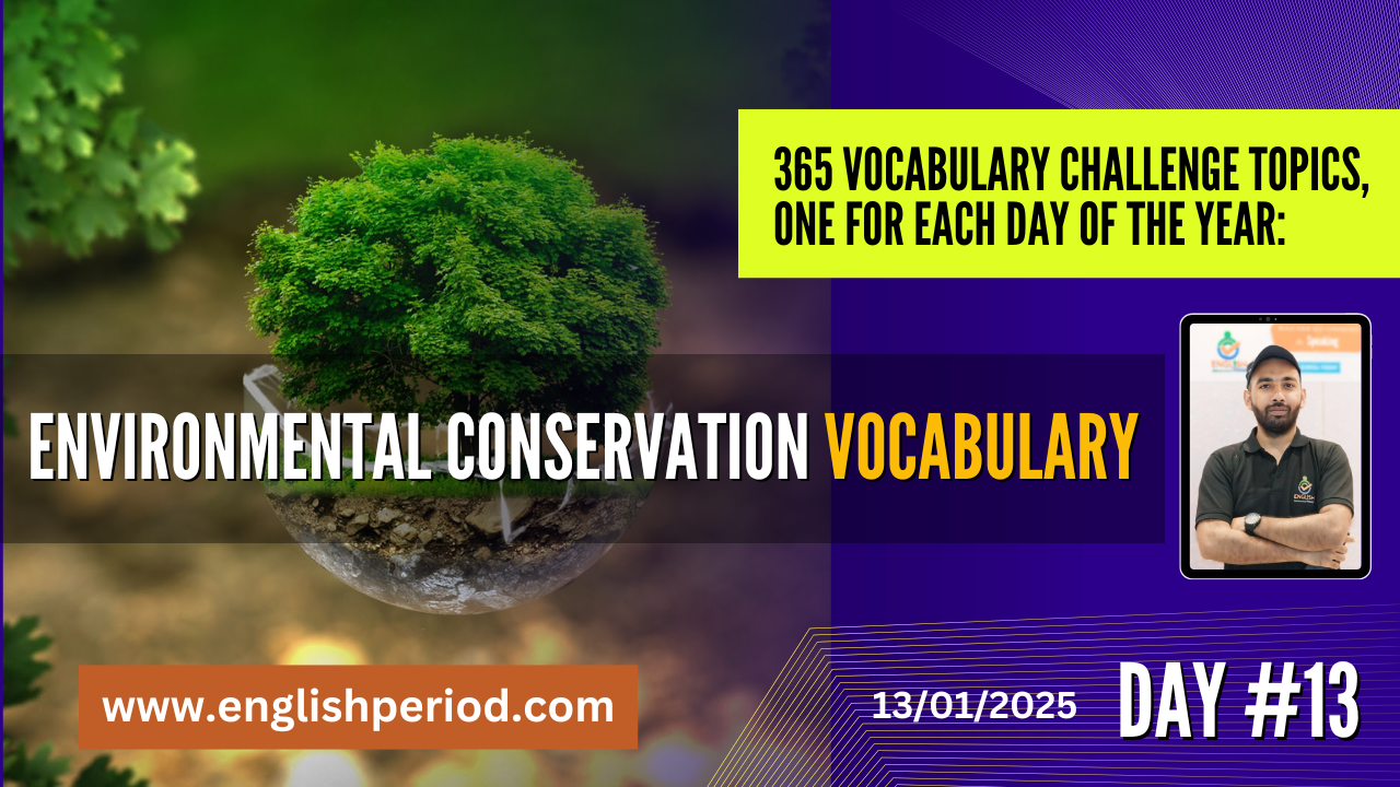 Environmental Conservation Vocabulary | Day #13 | 365 Days Vocabulary Challenge – English With Akram